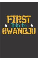 First Trip To Gwangju
