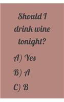 Should I Drink Wine