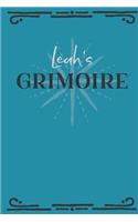 Leah's Grimoire: Personalized Grimoire Notebook (6 x 9 inch) with 162 pages inside, half journal pages and half spell pages.