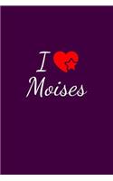 I love Moises