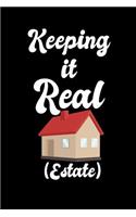 Keeping It Real Estate: 120 Pages I 6x9 I Graph Paper 5x5 I Funny Salesperson, Agent & Montage Gifts