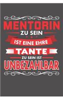 Mentorin Zu Sein Ist Eine Ehre - Tante Zu Sein Ist Unbezahlbar