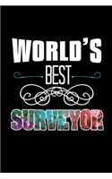 World's best surveyor: Notebook - Journal - Diary - 110 Lined pages - 6 x 9 in - 15.24 x 22.86 cm - Doodle Book - Funny Great Gift