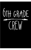 6th Grade Crew: 6x9 Lined Journal, Notebook or Diary