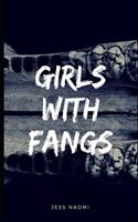 Girls with Fangs: Poems