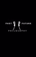 Past Future Philosophy