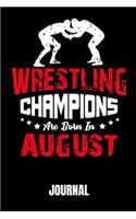 Wrestling Champions Are Born in August