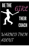 Be The Girl Their Coach Warned Them About