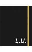 L.U.: Classic Monogram Lined Notebook Personalized With Two Initials - Matte Softcover Professional Style Paperback Journal Perfect Gift for Men and Women