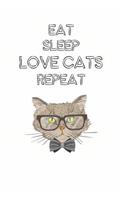 Eat Sleep Love Cats Repeat: Cute Cat Lovers Journal / Notebook / Diary / Birthday Gift (6x9 - 110 Blank Lined Pages)