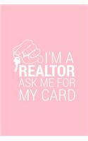 I'm A Realtor Ask Me For My Card: Dot Grid Journal - I'm A Realtor Ask Me For My Card Black Funny Profession Gift - Pink Dotted Diary, Planner, Gratitude, Writing, Travel, Goal, Bull