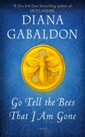 Go Tell the Bees That I Am Gone: A Novel(9 Outlander)