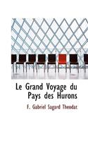 Le Grand Voyage du Pays des Hurons