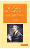 The Works of Sir William Jones: With the Life of the Author by Lord Teignmouth(Volume 1 The Works of Sir William Jones 13 Volume Set)
