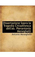 Dissertazione Sopra La Tragedia Cittadinesca Dell'ab. Pierantonio Meneghelli
