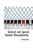 General and Special Statutes Massachusetts.