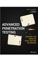 Advanced Penetration Testing - Hacking the World's Most Secure Networks