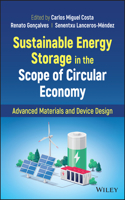 Sustainable Energy Storage in the Scope of Circula r Economy: Advanced Materials and Device Design