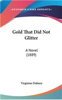 Gold That Did Not Glitter