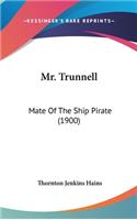 Mr. Trunnell: Mate Of The Ship Pirate (1900)