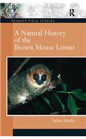 A Natural History of the Brown Mouse Lemur