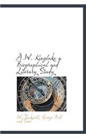 A.W. Kinglake a Biographical and Literary Study