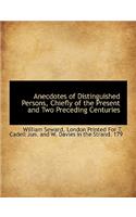 Anecdotes of Distinguished Persons, Chiefly of the Present and Two Preceding Centuries