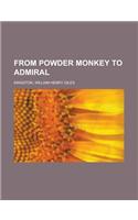 From Powder Monkey to Admiral: (English)
