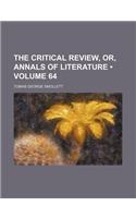 The Critical Review, Or, Annals of Literature (Volume 64)