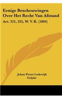 Eenige Beschouwingen Over Het Recht Van Afstand: Art. 321, 335, W. V. K. (1894)