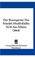Der Rosengarten Des Scheikh Muslih-Eddin Sa'di Aus Schiras (1864)