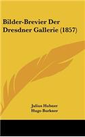 Bilder-Brevier Der Dresdner Gallerie (1857)