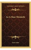 As a Man Thinketh