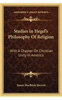 Studies In Hegel's Philosophy Of Religion
