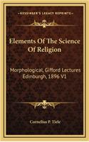 Elements Of The Science Of Religion