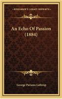 An Echo of Passion (1884)