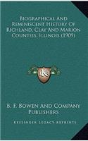 Biographical And Reminiscent History Of Richland, Clay And Marion Counties, Illinois (1909)