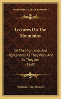 Lectures on the Mountains