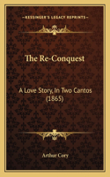 The Re-Conquest