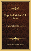 Days And Nights With Jesus