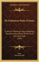 Posthumous Works Of Junius