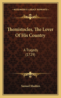 Themistocles, The Lover Of His Country