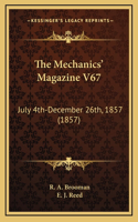 The Mechanics' Magazine V67: July 4th-December 26th, 1857 (1857)