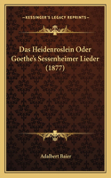 Heidenroslein Oder Goethe's Sessenheimer Lieder (1877)