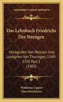 Das Lehnbuch Friedrichs Des Strengen