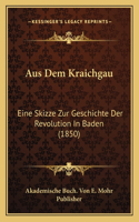 Aus Dem Kraichgau: Eine Skizze Zur Geschichte Der Revolution in Baden (1850)