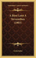 A Biroi Letet A Tervezetben (1903)