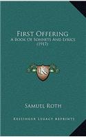 First Offering: A Book of Sonnets and Lyrics (1917)