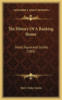 The History Of A Banking House