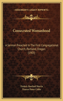 Consecrated Womanhood